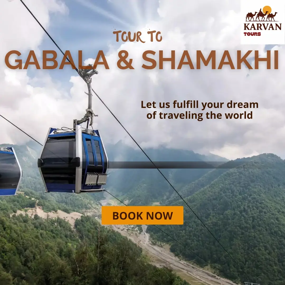 Gabala & Shamakhi Tour